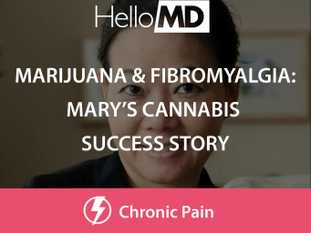 Marijuana & Fibromyalgia: Mary's Success Story