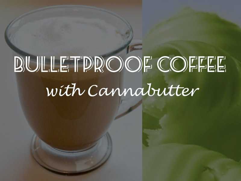 DIY Recipe: Bulletproof Coffee with Cannabutter