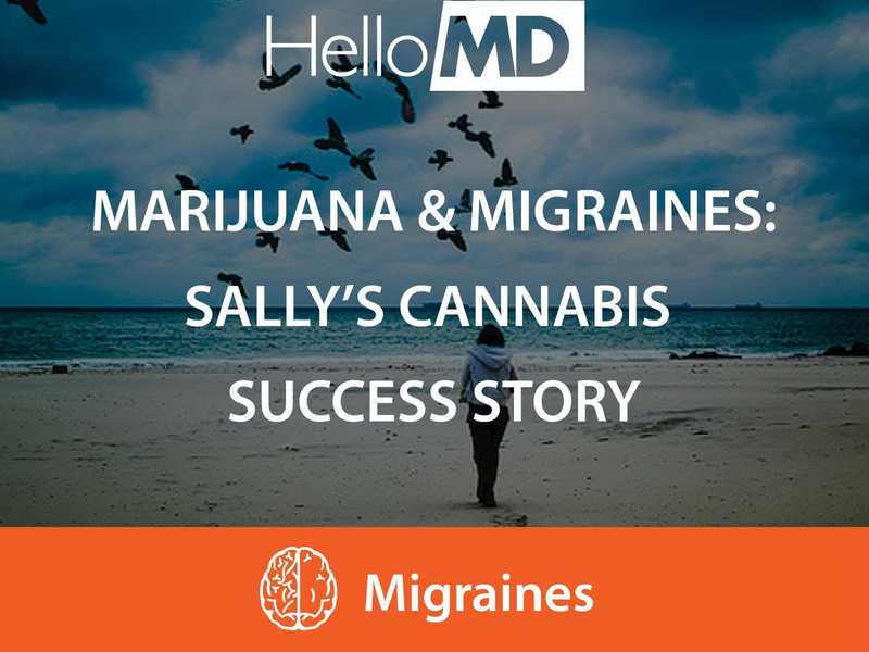 Marijuana & Migraines: Sally's Success Story